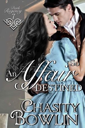 [Dark Regency 07] • An Affair So Destined